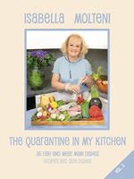 The quarantine in my kitchen. 36 fish and meat main dishes. Recipes and side dishes. Vol. 3
