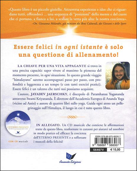 L'eterno presente. Guida pratica per raggiungere le vette della felicità. Con CD Audio - Jayadev Jaerschky - 3