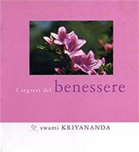 I segreti del benessere - Kriyananda Swami - copertina