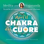 Medita con Yogananda. Apri il chakra del cuore