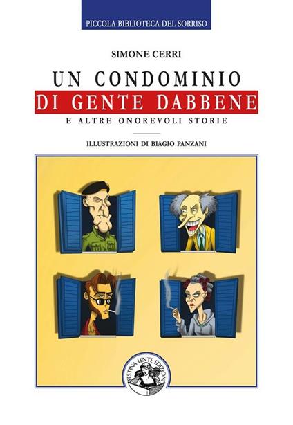 Un condominio di gente dabbene e altre onorevoli storie - Simone Cerri,Biagio Panzani - ebook