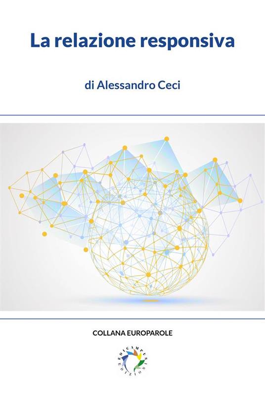 La relazione responsiva. L'intelligence nella società della comunicazione - Alessandro Ceci - ebook