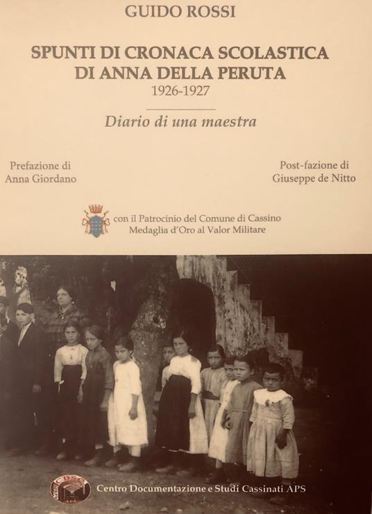 Spunti di cronaca scolastica di Anna Della Peruta 1926-1927. Diario di una maestra - Guido Rossi - copertina