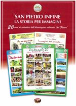 San Pietro Infine. La storia per immagini. 20 anni di calendari dell’Associazione culturale “Ad Flexum