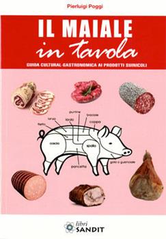 Libro Il maiale in tavola Pierluigi Poggi