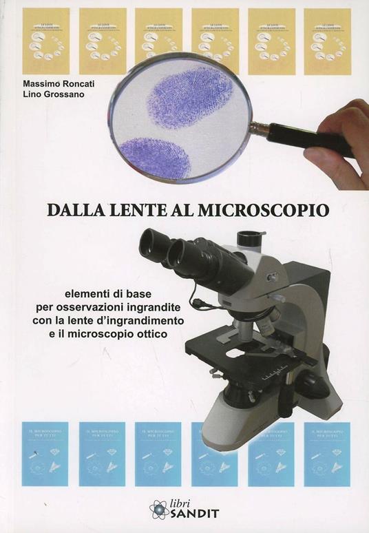 Dalla lente al microscopio - Massimo Roncati,Grossano - copertina