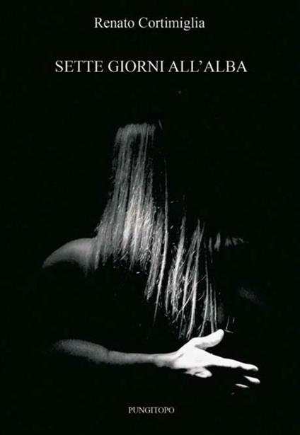 Sette giorni all'alba - Renato Cortimiglia - copertina