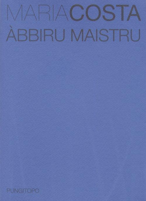 Àbbiru maistru - Maria Costa - copertina