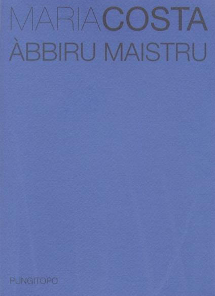 Àbbiru maistru - Maria Costa - copertina