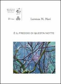È il freddo di questa notte - Lorenza Maria Mori - copertina