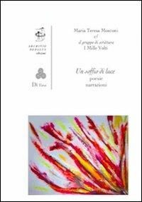 Un soffio di luce. Poesie narrazioni - M. Teresa Mosconi - copertina