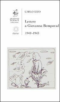 Lettere a Giovanna Bemporad. 1940-1943 - Carlo Izzo - copertina