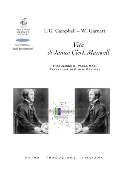 Vita di James Clerk Maxwell. Vol. 1: Profilo biografico - Lewis Campbell,William Garnett - copertina