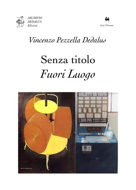 Senza titolo fuori luogo. Scritti su Marcel Duchamp. Ediz. limitata - Vincenzo Dedalus Pezzella - copertina