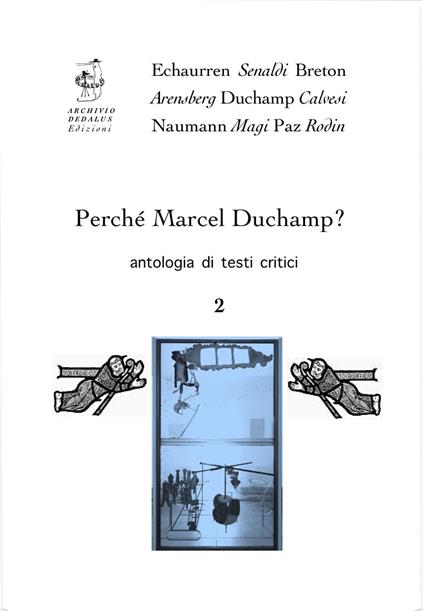 Perché Marcel Duchamp? Antologia di testi critici. Vol. 2: Marcel Duchamp, il Medioevo e Dante - copertina