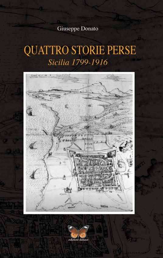 Quattro storie perse. Sicilia (1799-1916) - Giuseppe Donato - copertina