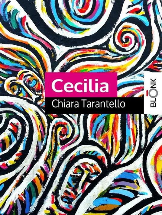 Cecilia - Chiara Tarantello - ebook