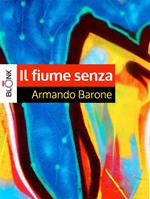 Il fiume senza