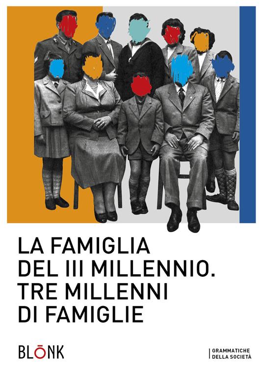 La famiglia del III millennio. Tre millenni di famiglie - copertina