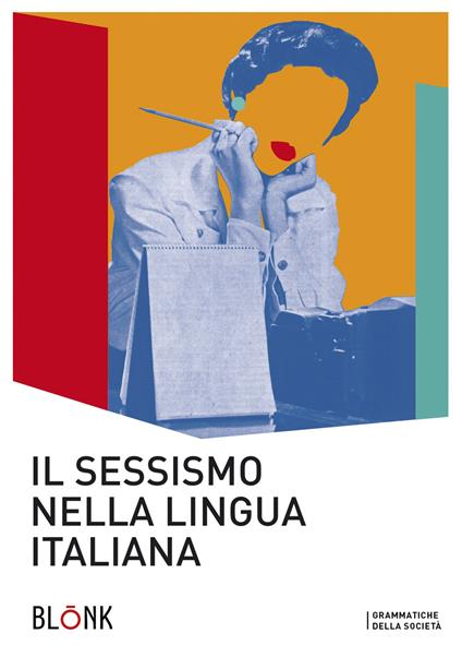 Il sessismo nella lingua italiana. Trent'anni dopo Alma Sabatini - copertina