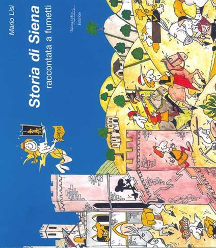 Storia di Siena raccontat a fumetti - Mario Lisi - copertina