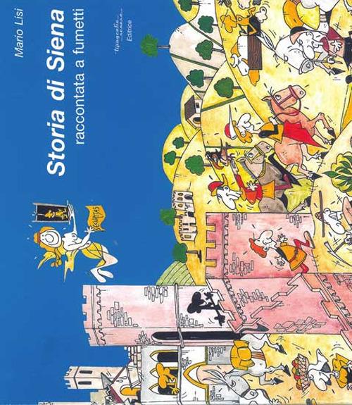 Storia di Siena raccontat a fumetti - Mario Lisi - copertina