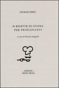 81 ricette di cucina per principianti - Georges Perec - copertina