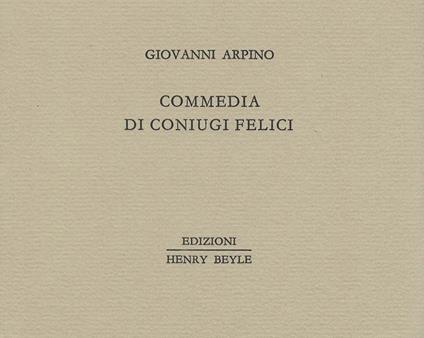 Commedia di coniugi felici - Giovanni Arpino - copertina