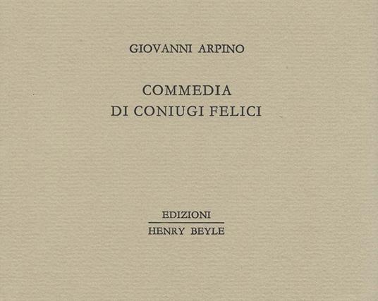 Commedia di coniugi felici - Giovanni Arpino - copertina