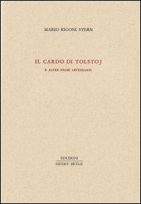 Il cardo di Tolstoj e altre prose letterarie - Mario Rigoni Stern - copertina