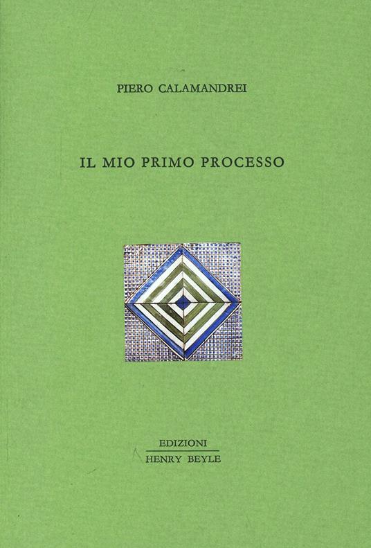 Il mio primo processo - Piero Calamandrei - copertina