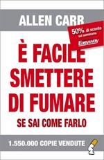 È facile smettere di fumare se sai come farlo