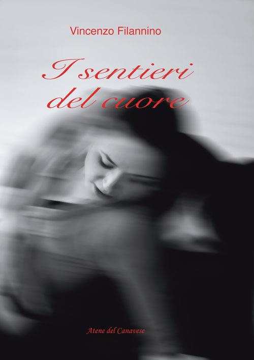I sentieri del cuore - Vincenzo Filannino - copertina