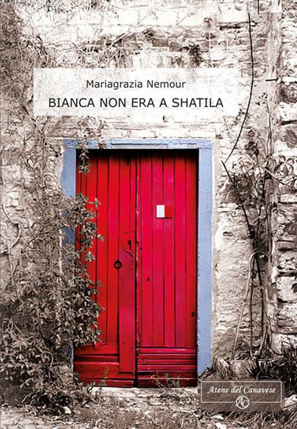 Bianca non era a Shatila - Mariagrazia Nemour - copertina