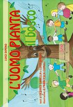 L' uomo pianta. Il bosco