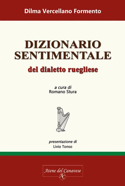 Dialetto sentimentale del dialetto ruegliese - Dilma Vercellano Formento - copertina