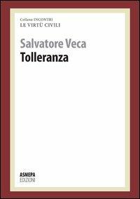 Tolleranza. Le virtù civili - Salvatore Veca - copertina