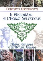 Il greenman e l'homo selvaticus. L'anima naturale e la natura animale