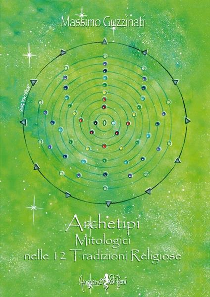 Archetipi mitologici nelle 12 tradizioni religiose - Massimo Guzzinati - copertina