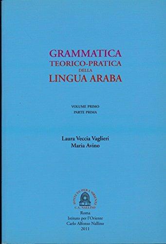 Grammatica teorico-pratica della lingua araba. Vol. 1 - Laura Veccia Vaglieri - copertina