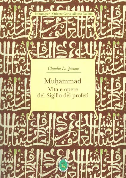 Muhammad. Il sigillo dei profeti - Claudio Lo Jacono - copertina