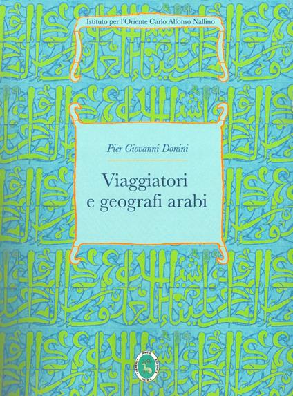Viaggiatori e geografi arabi - Pier Giovanni Donini - copertina