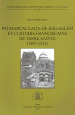 Patriarcat latin de Jérusalem et Custodie franciscaine de Terre Sainte (1847-1923)
