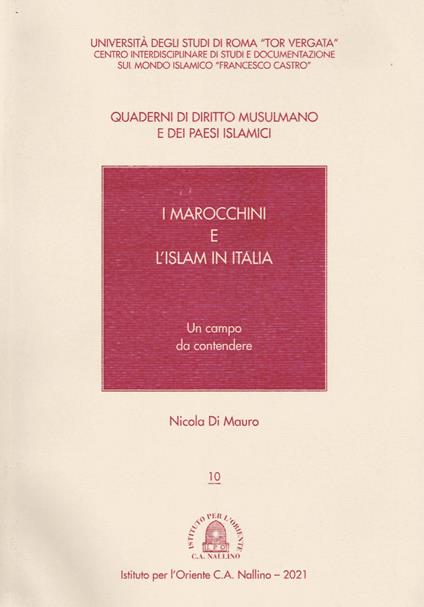 I marocchini e l'islam in Italia. Un campo da contendere - Nicola Di Mauro - copertina