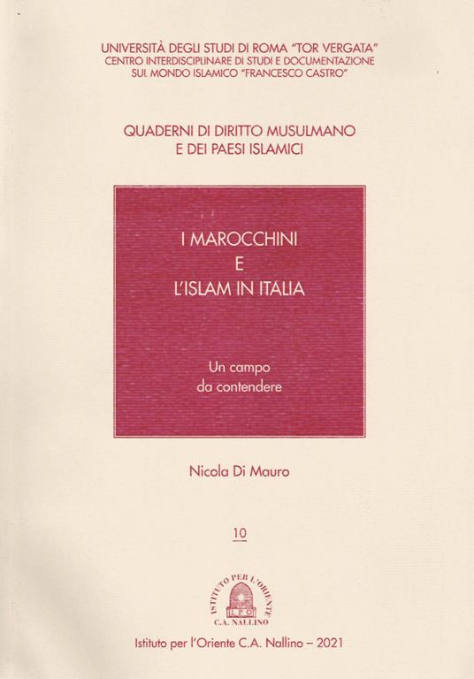 I marocchini e l'islam in Italia. Un campo da contendere - Nicola Di Mauro - copertina