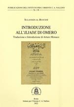 Introduzione all'Iliade di Omero. Traduzione e Introduzione di Arturo Monaco. Ediz. integrale