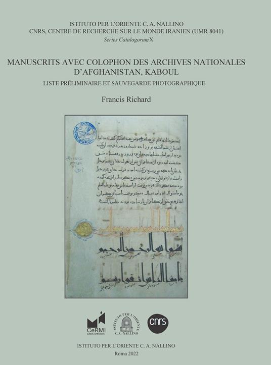 Manuscrits avec colophon des archives nationales d'Afghanistan, Kaboul. Liste préliminaire et sauvegarde photographique - Francis Richard - copertina