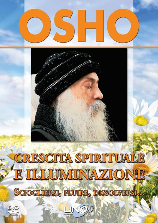 Crescita spirituale e illuminazione. Sciogliersi, fluire, dissolversi.. Con DVD - Osho - copertina