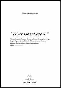 «I scorsi 22 mesi» - Marcello M. Bottone - copertina