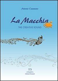 La macchia. The creative sound - Antonio Cusumano - copertina